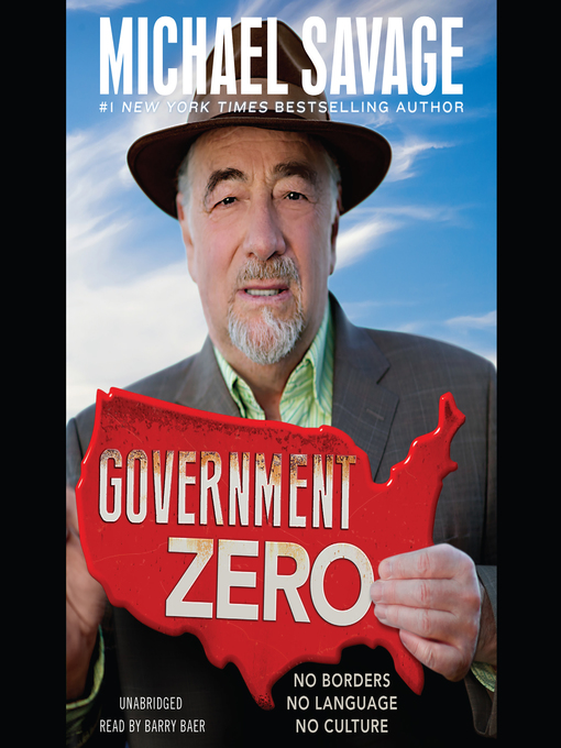 Title details for Government Zero by Michael Savage - Wait list